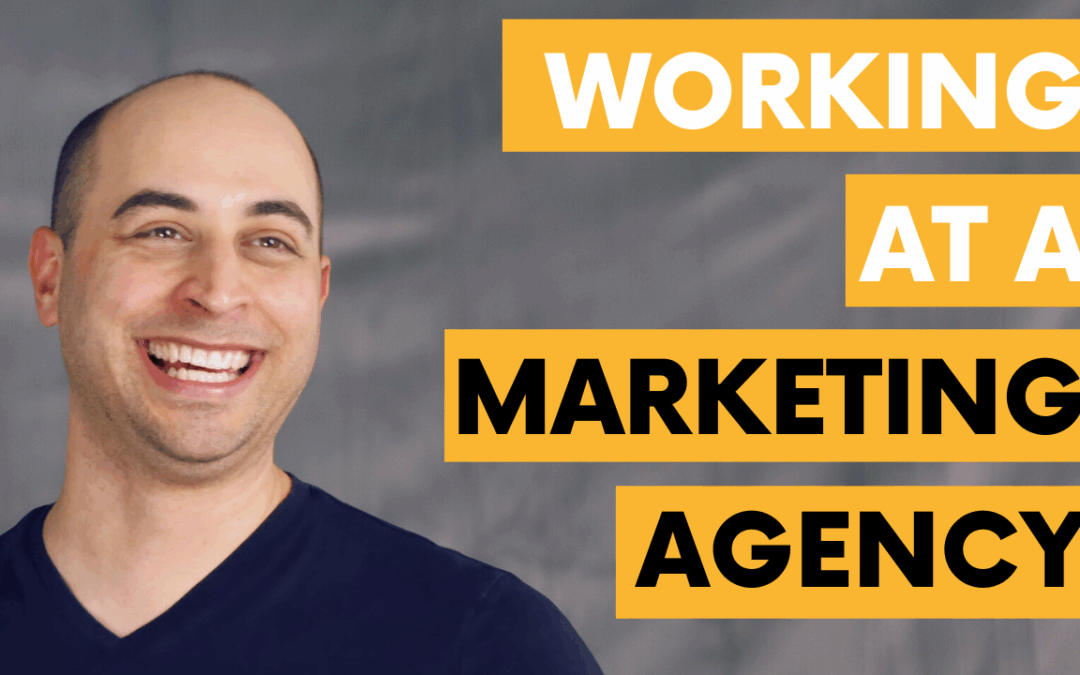 The Benefits Of Working at a Marketing Agency
