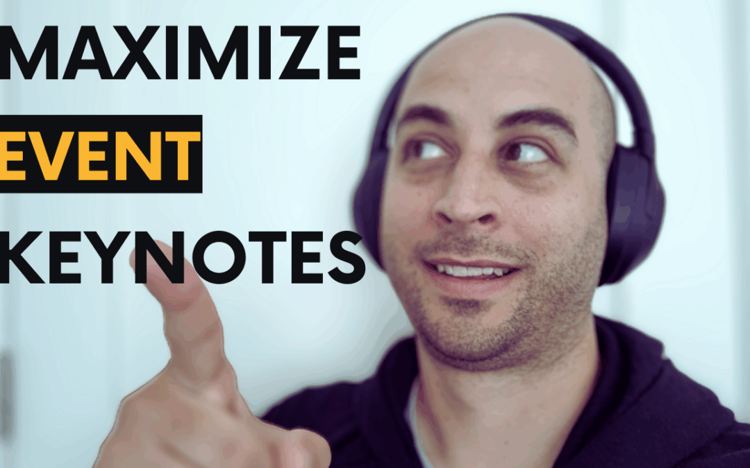Maximizing Your Event’s Content – Before, During and After