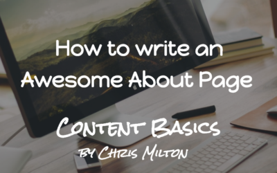 How to write an awesome “About page” that clearly describes you and your website. (Content Basics #1)