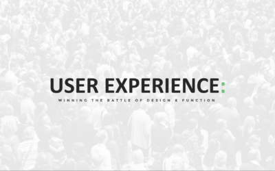 User Experience: Winning the Battle of Design & Function