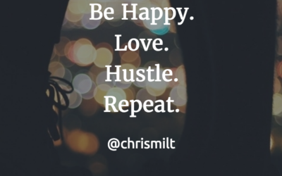 Be Happy. Love. Hustle. Repeat.